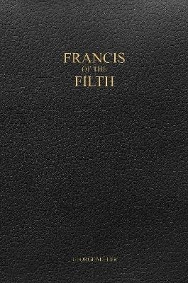Francis of the Filth - George Miller