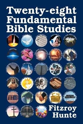Twenty-eight Fundamental Bible Studies - Fitzroy Hunte