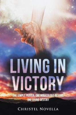 Living in Victory - Christel Novella