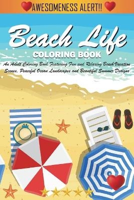 Beach Life Coloring Book -  Adult Coloring Books