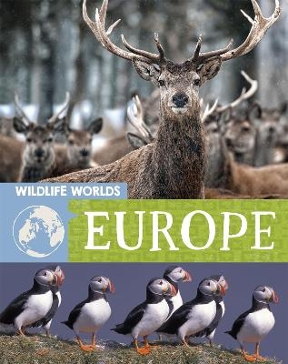 Wildlife Worlds: Europe - Tim Harris