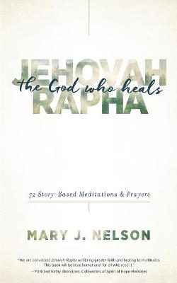 Jehovah-Rapha - Mary J Nelson
