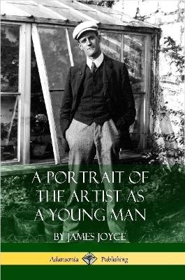 A Portrait of the Artist as a Young Man - James Joyce