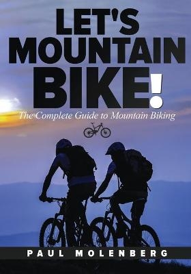 Let's Mountain Bike! - Paul Molenberg