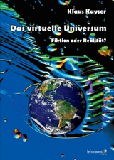 Das virtuelle Universum - Klaus Kayser
