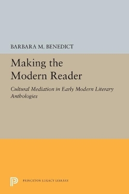 Making the Modern Reader - Barbara M. Benedict