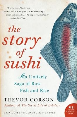 The Story Of Sushi - Trevor Corson