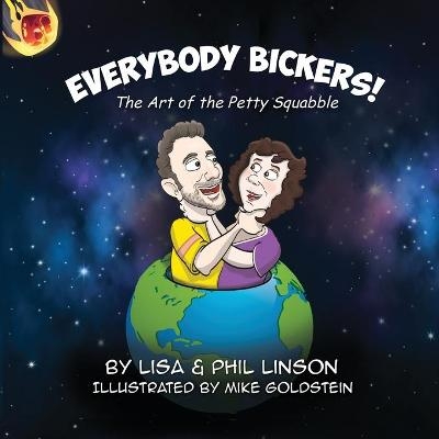 Everybody Bickers! The Art of the Petty Squabble - Lisa &amp Linson;  Phil