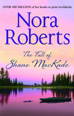 Fall Of Shane Mackade -  Nora Roberts