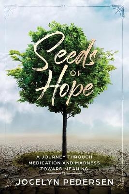 Seeds OF Hope - Jocelyn Pedersen