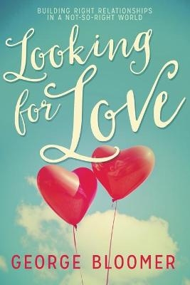 Looking for Love - Bishop George Bloomer