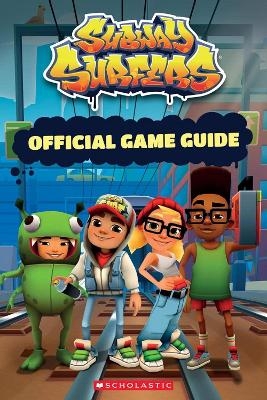 Subway Surfers Official Guidebook -  Scholastic