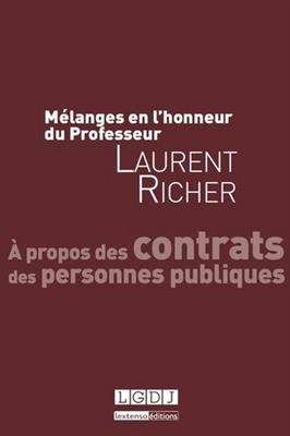 A propos des contrats des personnes publiques : mélanges en l'honneur du professeur Laurent Richer -  Collectif