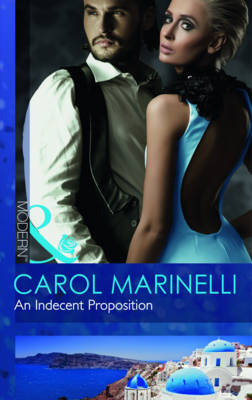 Indecent Proposition -  Carol Marinelli