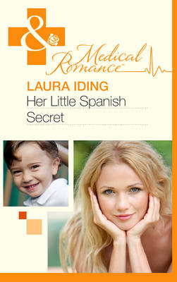 Her Little Spanish Secret -  Laura Iding