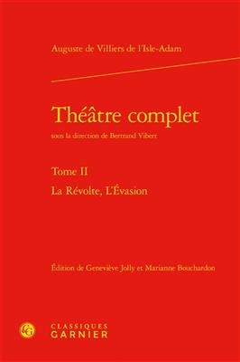 Theatre Complet - Auguste de Villiers de L'Isle-Adam