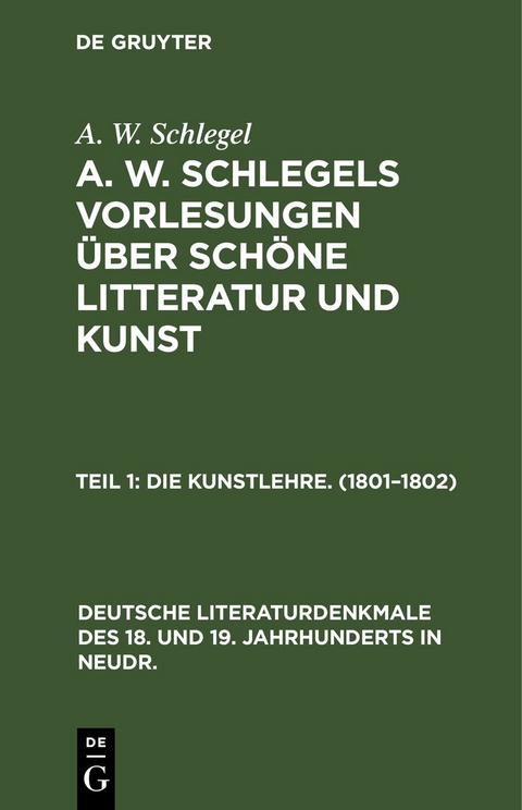 A. W. Schlegel: A. W. Schlegels Vorlesungen über schöne Litteratur und Kunst / Die Kunstlehre. (1801–1802) - A. W. Schlegel