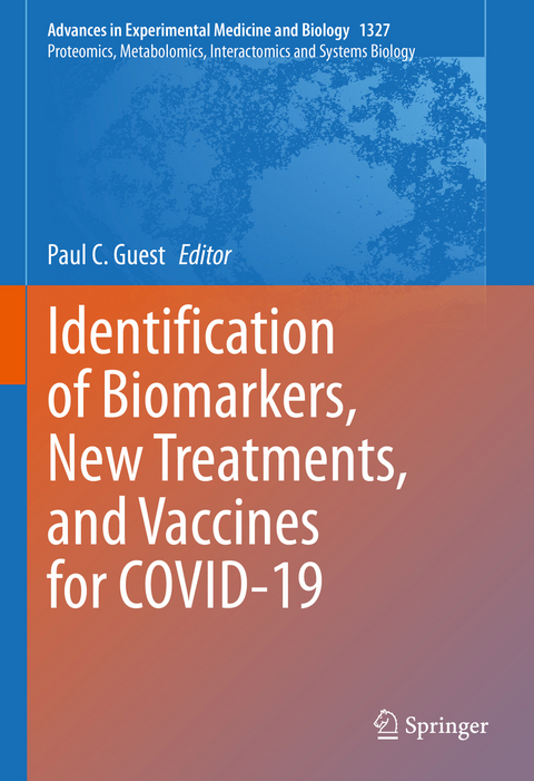 Identification of Biomarkers, New Treatments, and Vaccines for COVID-19 - 