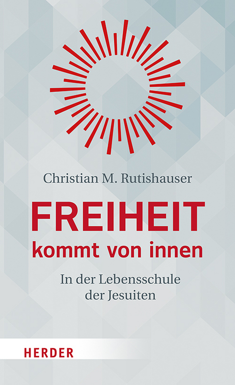 Freiheit kommt von innen - Christian M. Rutishauser