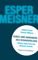 Kunst und Handwerk des Schauspielers - William "Bill" Esper