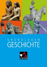 Begleitmaterial Geschichte / Grundlagen Geschichte Gymnasium Bayern - Anna Elisabeth Albrecht, Rainer Bach, Volker Bräu, Nadja Braun, Dieter Brückner, Judtih Bruniecki, Bernhard Brunner, Elisabeth Demleitner, Harald Focke, Marcus Gerber, Klaus Dieter Hein-Mooren, Wolfgang Hofmann, Mona Kilau, Anna Klebensberger, Josef Koller, Michael Mayer, Susanne Mortensen, Ernst Schütz, Miriam Sénécheau, Andreas Weindl