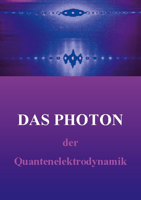Das "freie" Photon der Quantenelektrodynamik - Horst Hübel