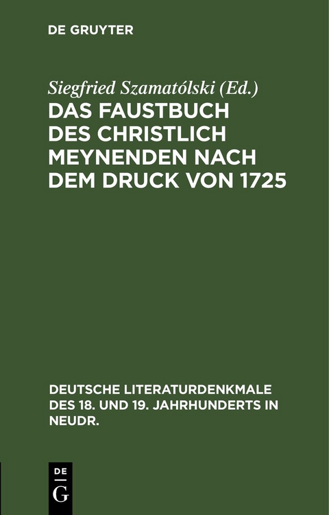 Das Faustbuch des Christlich Meynenden nach dem Druck von 1725 - 