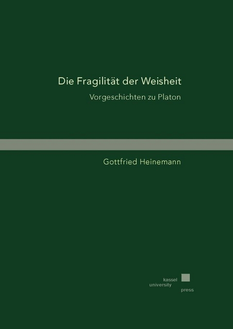 Die Fragilität der Weisheit - Gottfried Heinemann