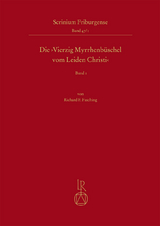 Die ,Vierzig Myrrhenbüschel vom Leiden Christi' - Richard Fasching