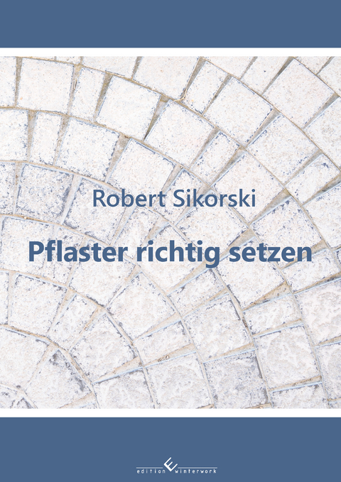 Pflaster richtig setzen - Robert Sikorski