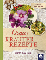 Omas Kräuterrezepte - Gerda Zipfelmayer