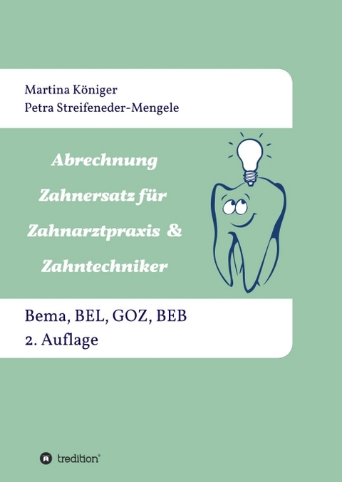 Abrechnung Zahnersatz für Zahnarztpraxis & Zahntechniker - Martina Königer, Petra Streifeneder-Mengele