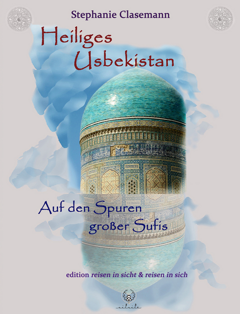 Heiliges Usbekistan - Stephanie Clasemann