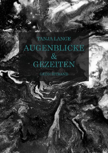 Augenblicke & Gezeiten - Tanja Lange