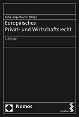 Europäisches Privat- und Wirtschaftsrecht - Langenbucher, Katja