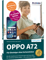 OPPO A72 - Für Einsteiger ohne Vorkenntnisse - Anja Schmid, Daniela Eichlseder