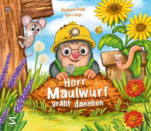 Herr Maulwurf gräbt daneben - Stephanie Polák