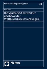 Die Spürbarkeit bezweckter und bewirkter Wettbewerbsbeschränkungen - Asja Zorn