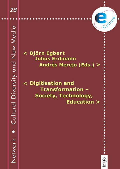 Digitisation and Transformation – Society, Technology, Education - 