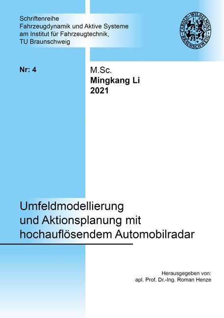 Umfeldmodellierung und Aktionsplanung mit hochauflösendem Automobilradar - Mingkang Li