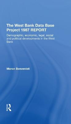 The West Bank Data Base 1987 Report - Meron Benvenisti