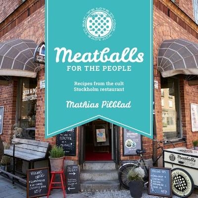 Meatballs for the People - Mathias Pilblad