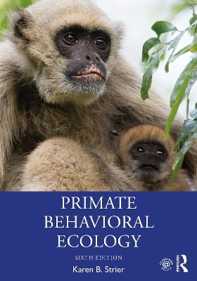 Primate Behavioral Ecology - Karen B. Strier