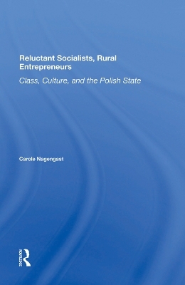 Reluctant Socialists, Rural Entrepreneurs - Carole Nagengast