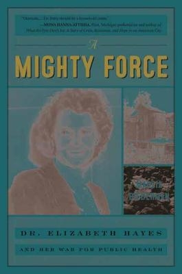 A Mighty Force - Marcia Biederman