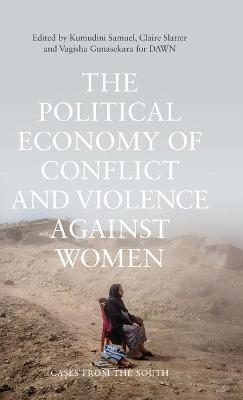 The Political Economy of Conflict and Violence against Women - 