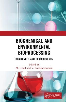 Biochemical and Environmental Bioprocessing - 