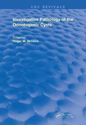 Investigative Pathology of Odontogenic Cysts - 