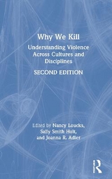 Why We Kill - Loucks, Nancy; Smith Holt, Sally; Adler, Joanna R.