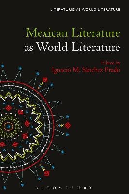 Mexican Literature as World Literature - 